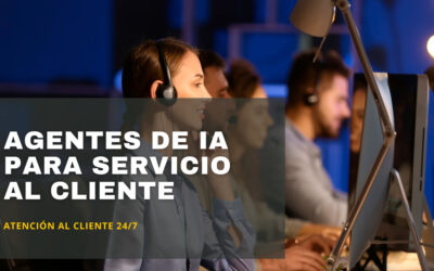 Agentes de IA para Servicio al Cliente: El Futuro de la Atención 24/7 en tu Negocio de Servicios